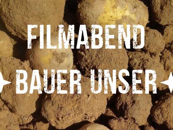 Teil des Plakates mit Textaufhänger "Filmabend Bauer unser"